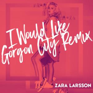 I Would Like (Gorgon City Remix) - Single