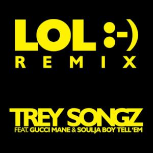 LOL :-) (The Remixes) [feat. Gucci Mane & Soulja Boy Tell 'Em] - Single