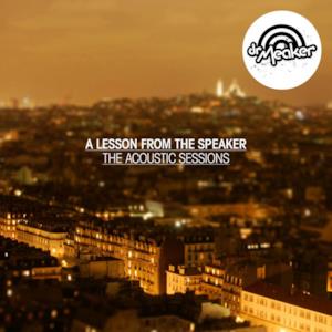 A Lesson from the Speaker - the Acoustic Sessions