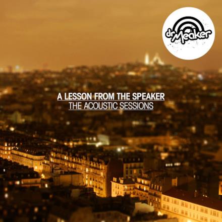 A Lesson from the Speaker - the Acoustic Sessions