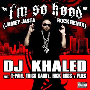 I'm So Hood (Jamey Jasta Remix)