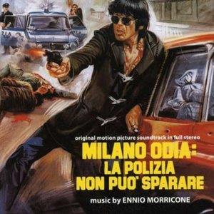 Milano Odia: La Polizia Non Può Sparare (Original Motion Picture Soundtrack)