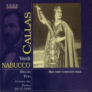 Callas - Verdi:  Nabucco (Her First Complete Role, 1949)