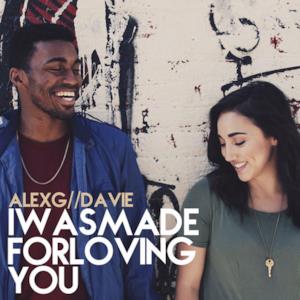 I Was Made For Loving You (feat. Davie) - Single