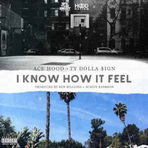 I Know How It Feel (feat. Ty Dolla $ign) - Single