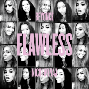 Flawless (Remix) ft. Nicki Minaj