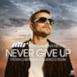 Never Give Up (Stefan Dabruck & Tocadisco Remix) [feat. Ramona Nerra] - Single