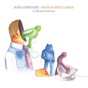 Just a Thought / Orange Meet Lemon - Single
