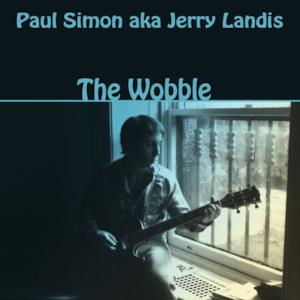 The Wobble (Paul Simon a.k.a. Jerry Landis)