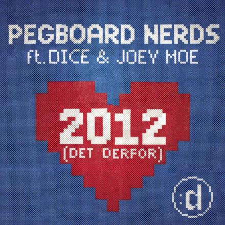 2012 (Det Derfor) [feat. Dice & Joey Moe] - Single