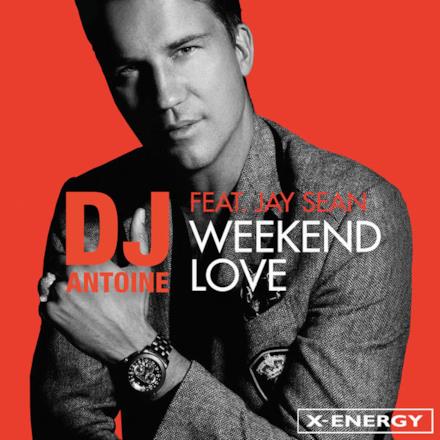 Weekend Love (feat. Jay Sean) [DJ Antoine vs. Mad Mark 2k16 Mix] - Single