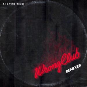 Wrong Club (Remixes) - EP