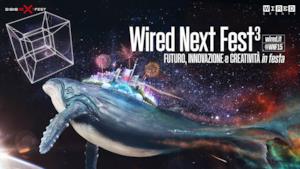 Wired Next Fest 2015 a Milano