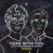 Here with You (Remixes) - EP