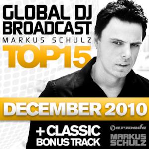 Global DJ Broadcast Top 15 - December 2010 (Including Classic Bonus Track)