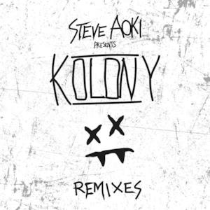 Steve Aoki Presents Kolony (Remixes) - EP