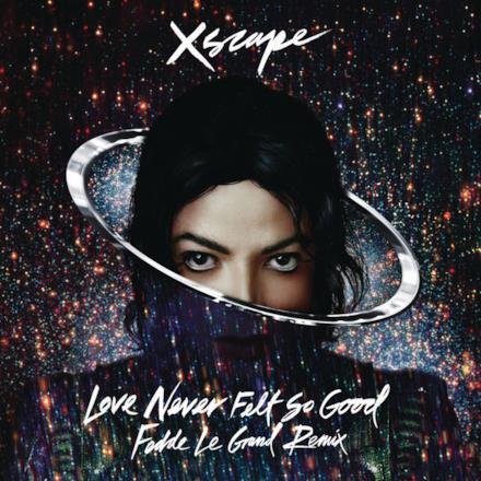 Love Never Felt So Good (Fedde Le Grand Remix Radio Edit) - Single