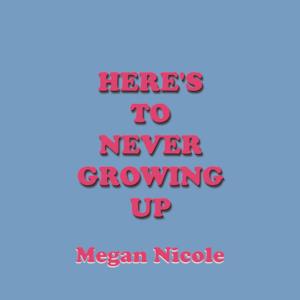 Here's To Never Growing Up - Single