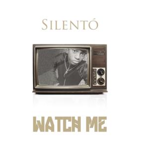 Watch Me (Whip / Nae Nae) - Single