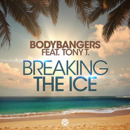 Breaking the Ice (feat. Tony T.) [Remixes] - EP