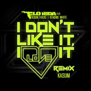I Don't Like It, I Love It (feat. Robin Thicke & Verdine White) [Kasum Remix] - Single