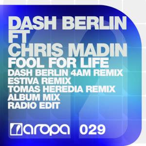 Fool for Life (feat. Chris Madin) [Remixes]