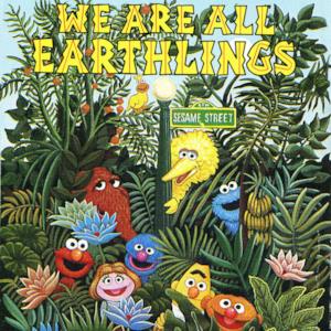 Sesame Street: We Are All Earthlings, Vol. 1