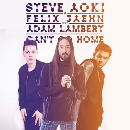 Can't Go Home (feat. Adam Lambert) [Radio Edit] - Single