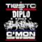 C'Mon (Catch 'Em By Surprise) [Tiësto vs. Diplo] {feat. Busta Rhymes} - Single