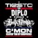 C'Mon (Catch 'Em By Surprise) [Tiësto vs. Diplo] {feat. Busta Rhymes} - Single