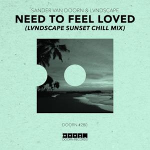 Need To Feel Loved (LVNDSCAPE Sunset Chill Mix) - Single