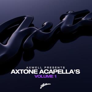 Axwell Presents Axtone Acapellas, Vol. 1