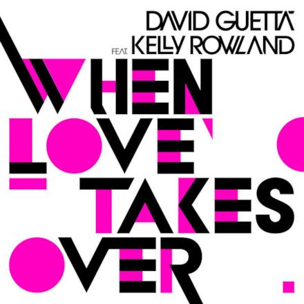 When Love Takes Over (feat. Kelly Rowland) - Single