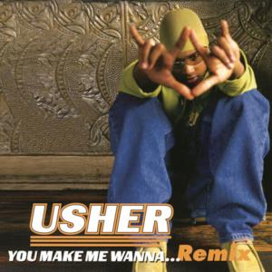 You Make Me Wanna... (Remixes) - EP