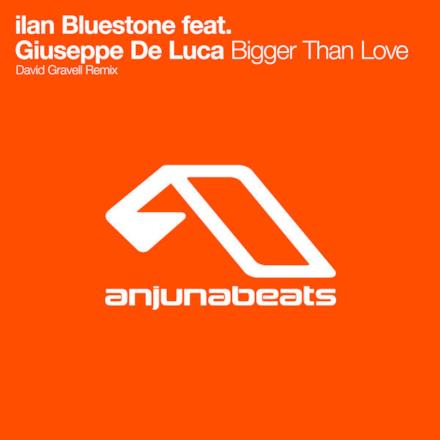 Bigger Than Love (feat. Giuseppe de Luca) [David Gravell Remix] - Single