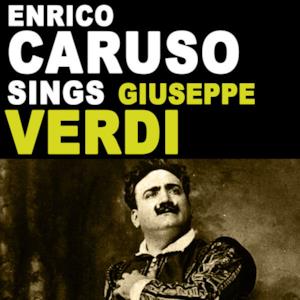 Enrico Caruso Sings Giuseppe Verdi (Remastered)