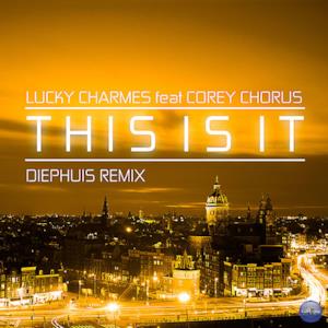 This Is It (feat. Corey Chorus) [Diephuis Remix] - Single