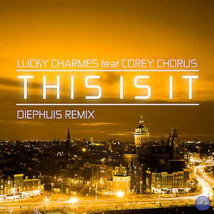 This Is It (feat. Corey Chorus) [Diephuis Remix] - Single