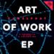 Art of Work - Single