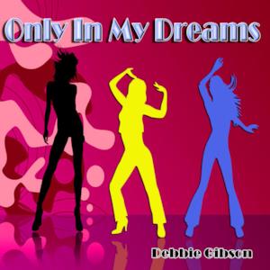 Only in My Dreams - EP