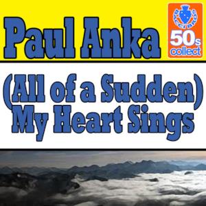 (All of a Sudden) My Heart Sings (Digitally Remastered) - Single