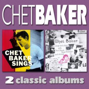 Chet Baker Sings / Chet Baker Sings and Plays