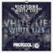 White Lies (feat. Chloe Angelides) - Single
