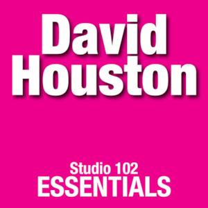 David Houston: Studio 102 Essentials