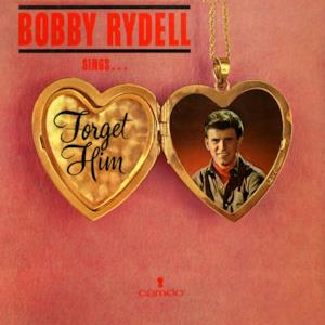 Bobby Rydell Sings Forget Him