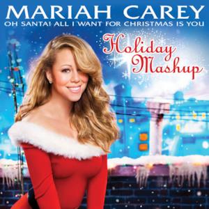 Oh Santa! All I Want for Christmas Is You (Holiday Mashup) - Single