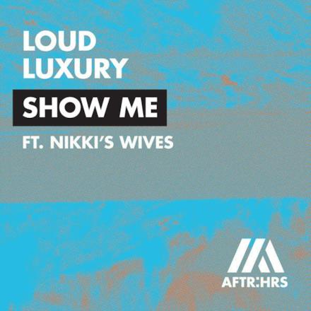 Show Me (feat. Nikki's Wives) - Single