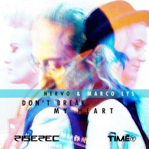 Don't Break My Heart (NERVO & Marco Lys) - Single