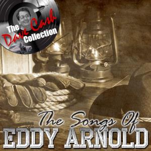 The Songs of Eddy Arnold (The Dave Cash Collection)