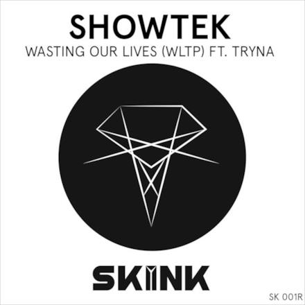 Wasting Our Lives (WLTP) [feat. Tryna] - Single